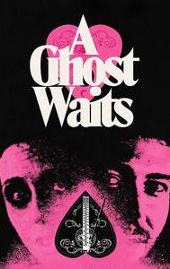 A Ghost Waits