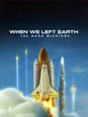 When We Left Earth: The NASA Missions