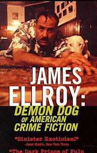 James Elroy: Demon Dog of American Crime Fiction