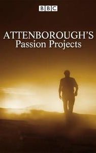 Attenborough's Passion Projects