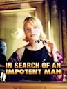In Search of an Impotent Man