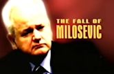 The Fall of Milosevic