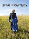 Living in Captivity