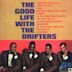 Good Life with the Drifters