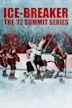 Ice-Breaker: The '72 Summit Series