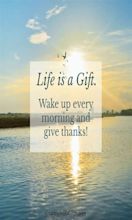 Life Is A Gift-Give Thanks in 2021 | Life is a gift, Give thanks, Life