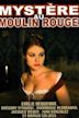 Mystère au Moulin Rouge