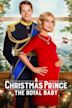 A Christmas Prince: The Royal Baby