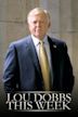 Lou Dobbs This Week