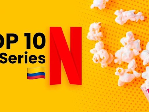 Las series más populares de Netflix Colombia que no podrás dejar de ver