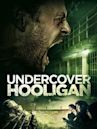 Undercover Hooligan