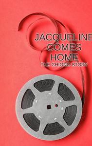 Jacqueline Comes Home: The Chiong Story