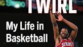 Earl the Twirl: My life in basketball