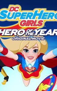 DC Super Hero Girls: Hero of the Year