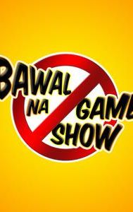 Bawal Na Game Show