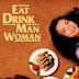 Eat Drink Man Woman