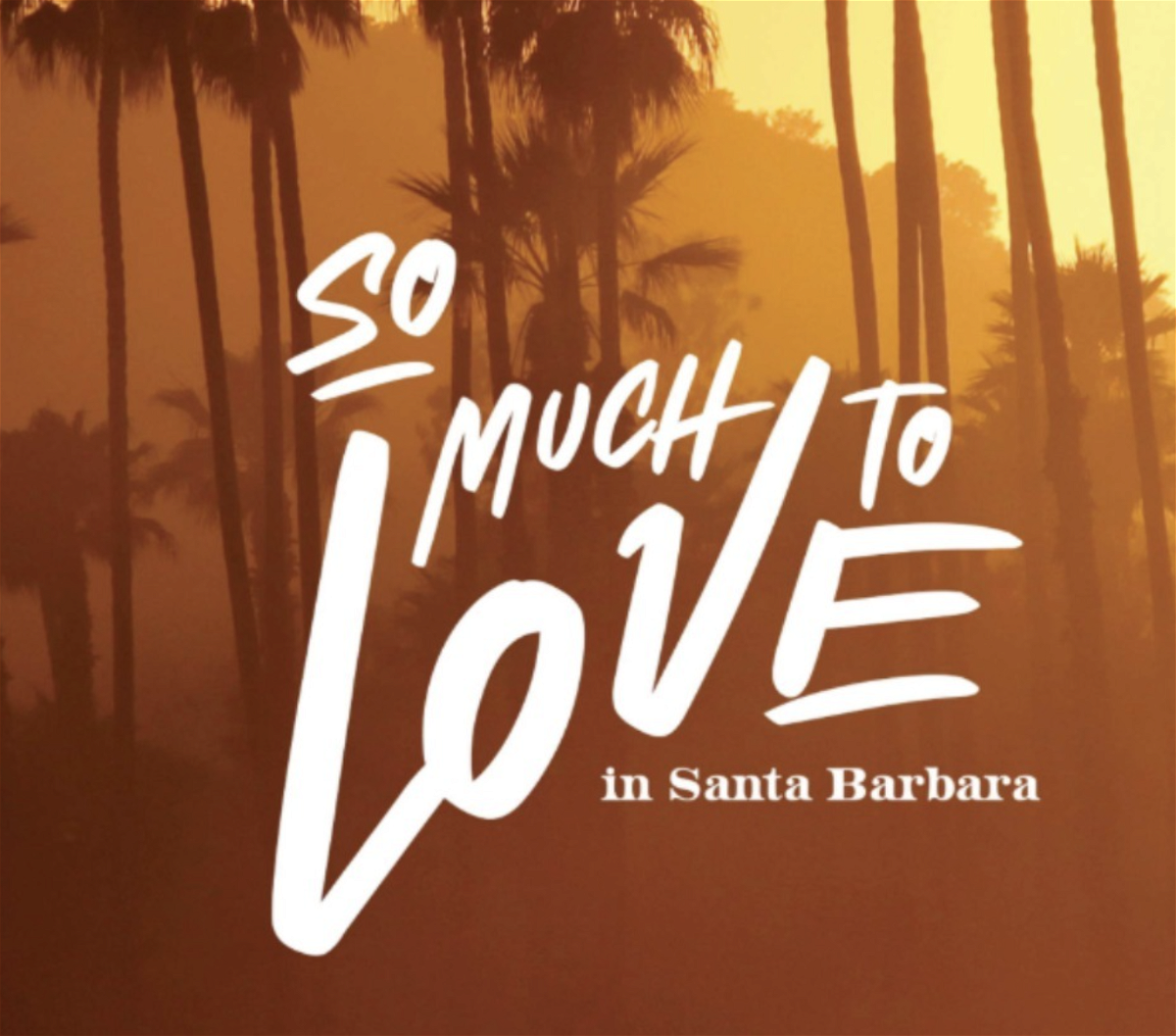 'So Much to Love' campaign brings Santa Barbara into focus using photos from the general public