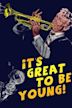 It's Great to Be Young (1956 film)