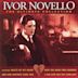 Ivor Novello: The Ultimate Collection