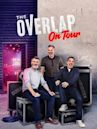 The Overlap on Tour