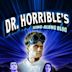 Dr. Horrible’s Sing-Along Blog