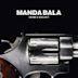 Manda Bala (Send a Bullet)