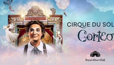 Cirque Du Soleil Will Return To The Royal Albert Hall With CORTEO in 2025