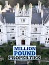 Million Pound Properties