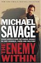 The Enemy Within: Saving America from the Liberal Assault on Our Churches, Schools, and Military