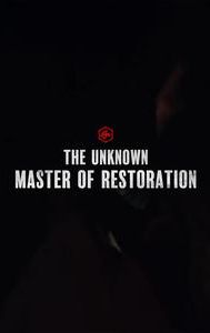 The Unknown Master of Restoration