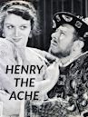 Henry the Ache