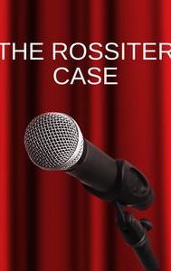 The Rossiter Case