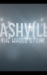 Nashville: The Whole Story