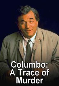 Columbo: A Trace of Murder