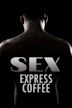 Sex Express Coffee