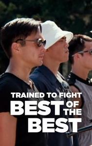 Trained to Fight - Best of the Best