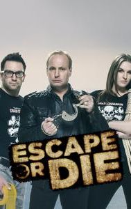 Escape or Die!