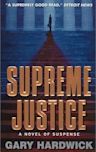 Supreme Justice: A Novel Of Suspense