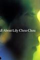 All About Lily Chou-Chou