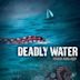Deadly Water