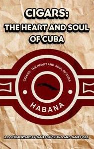 Cigars: The Heart & Soul of Cuba