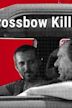 Crossbow Killer