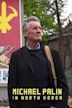 Michael Palin In North Korea