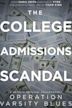 Operation Varsity Blues: The College Admissions Scandal