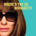 Where'd You Go, Bernadette