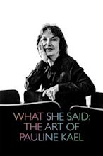 What She Said: The Art of Pauline Kael