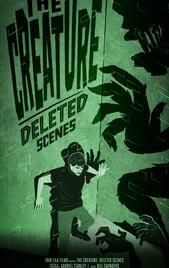 The Creature: Deleted Scenes