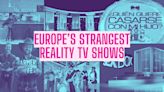 Think Naked Attraction is shocking? Here are Europe’s strangest reality TV shows