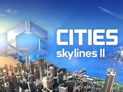 Cities: Skylines 2 Hit With Indefinite Delay on Consoles