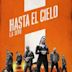 Hasta el cielo: La serie